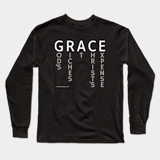 GRACE - God's Riches At Christ's Expense - 2 Corinthians 8:9 Long Sleeve T-Shirt